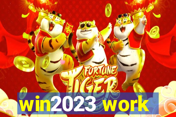 win2023 work